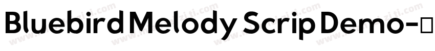Bluebird Melody Scrip Demo字体转换